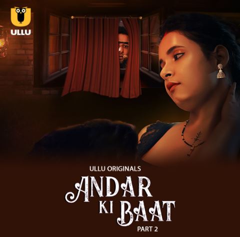 Andar Ki Baat Part 2 Filmyzilla Ullu Web Series Download 480p 720p 1080p Mp4Moviez