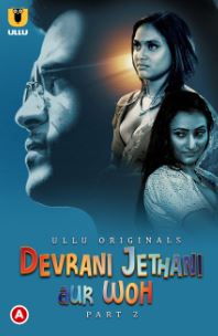 Devrani Jethani Aur Woh Part 2 2023 Hindi Ullu Web Series Download 480p 720p 1080p Mp4Moviez Filmyzilla