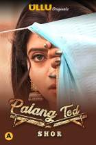 Palang Tod Shor 2021 Ullu Web Series Download Mp4Moviez