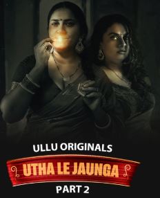 Utha Le Jaunga Part 2 Mp4Moviez 2025 Ullu Web Series